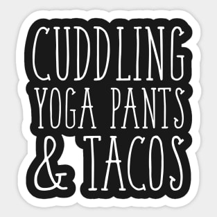 Cuddling Yoga Pants and Tacos Sticker